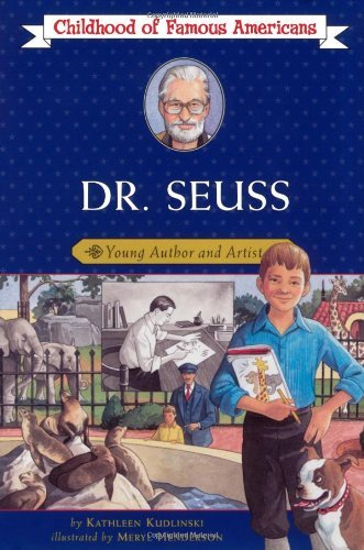Cover for Kathleen Kudlinski · Dr. Seuss: Young Author and Artist (Childhood of Famous Americans) (Paperback Book) (2005)