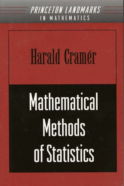 Mathematical Methods of Statistics (PMS-9), Volume 9 - Princeton Mathematical Series - Harald Cramer - Livres - Princeton University Press - 9780691005478 - 12 avril 1999