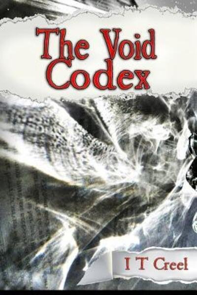 Cover for IT Creel · The Void Codex (Paperback Book) (2015)