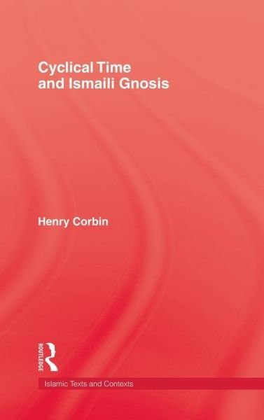 Cover for Henry Corbin · Cyclical Time &amp; Ismaili Gnosis (Inbunden Bok) (1983)