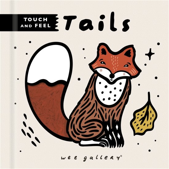 Cover for Surya Sajnani · Wee Gallery Touch and Feel: Tails (Board book) (2022)