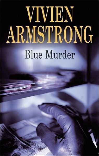 Cover for Vivien Armstrong · Blue Murder (Gebundenes Buch) [Large type / large print edition] (2007)