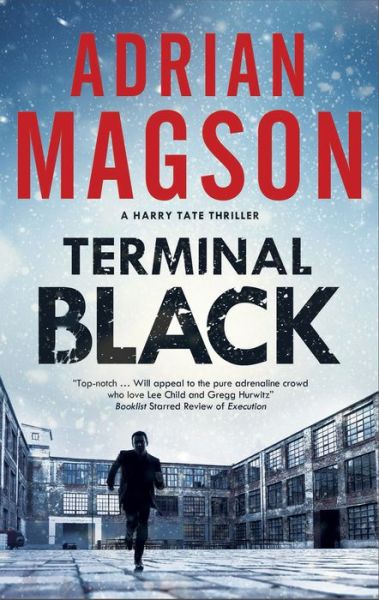 Cover for Adrian Magson · Terminal Black - A Harry Tate Thriller (Hardcover Book) [Main edition] (2019)