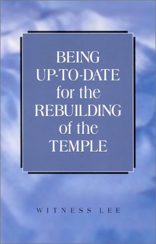 Cover for Witness Lee · Being Up-to-date for the Rebuilding of the Temple (Paperback Book) (2002)