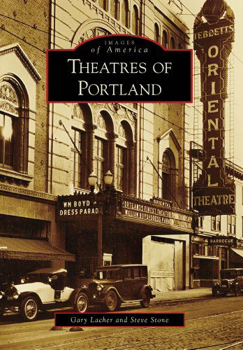 Cover for Steve Stone · Theatres of Portland (Images of America) (Images of America (Arcadia Publishing)) (Paperback Book) (2009)