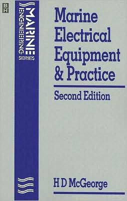 Cover for MCGEORGE, H D (CEng FIMarE MRINA) · Marine Electrical Equipment and Practice (Taschenbuch) (1993)