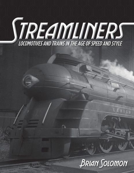 Cover for Brian Solomon · Streamliners (Gebundesens Buch) (2015)