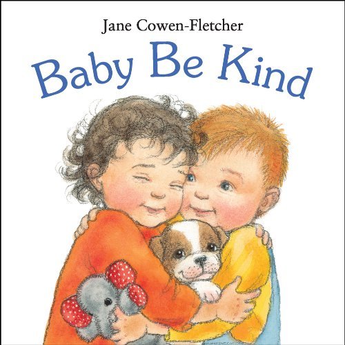 Cover for Jane Cowen-Fletcher · Baby Be Kind (Board book) [Brdbk edition] (2012)