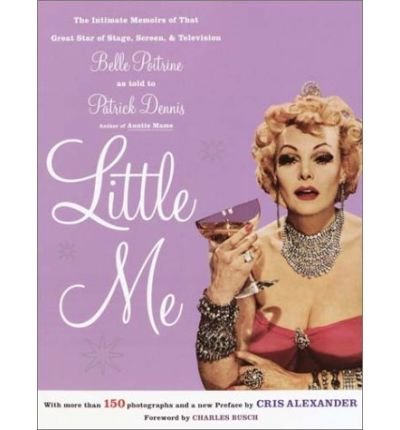 Cover for Patrick Dennis · Little Me: The Intimate Memoirs of that Great Star of Stage, Screen and Television / Belle Poitrine (Taschenbuch) (2002)