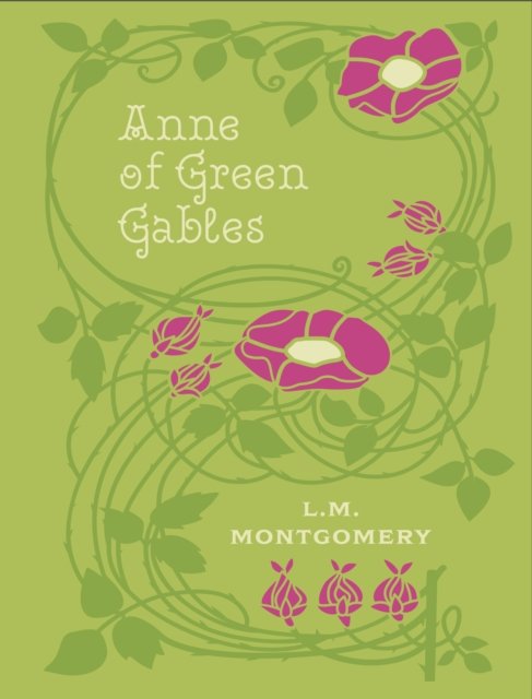 Cover for L. M. Montgomery · Anne of Green Gables (Hardcover Book) (2024)