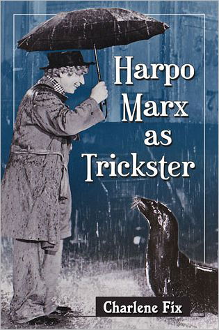 Cover for Charlene Fix · Harpo Marx as Trickster (Paperback Book) (2013)