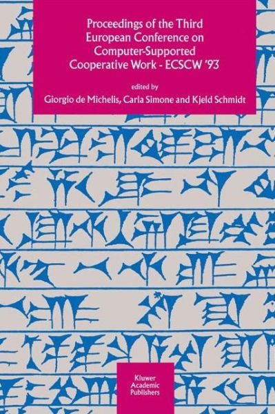 Giorgio De Michelis · Proceedings of the Third European Conference on Computer-Supported Cooperative Work 13-17 September 1993, Milan, Italy ECSCW '93 (Hardcover Book) [1993 edition] (1993)