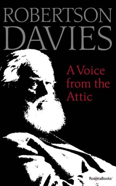Cover for Robertson Davies · A Voice from the Attic (Paperback Bog) (2019)