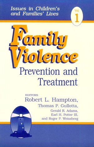 Family Violence: Prevention and Treatment (Issues in Children's and Families' Lives) - Gerald R. Adams - Books - SAGE Publications, Inc - 9780803952478 - April 1, 1993