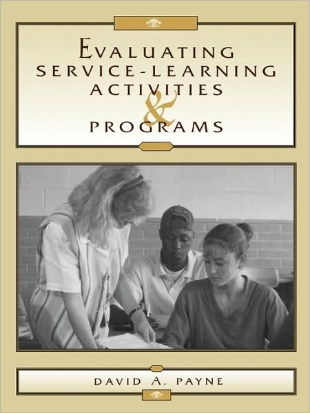 Evaluating Service-Learning Activities and Programs - David A. Payne - Kirjat - Rowman & Littlefield - 9780810837478 - keskiviikko 21. kesäkuuta 2000