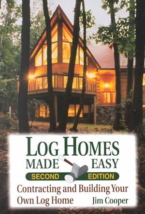 Cover for Jim Cooper · Log Homes Made Easy: Contracting and Building Your Own Log Home (Paperback Book) [2 Rev edition] (2000)