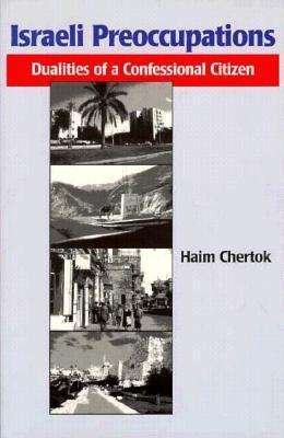 Cover for Haim Chertok · Israeli Preoccupations: Dualities of a Confessional Citizen (Paperback Book) (1994)