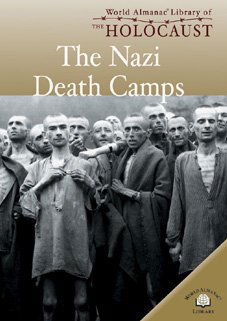 Cover for David Downing · The Nazi Death Camps (World Almanac Library of the Holocaust) (Innbunden bok) (2005)