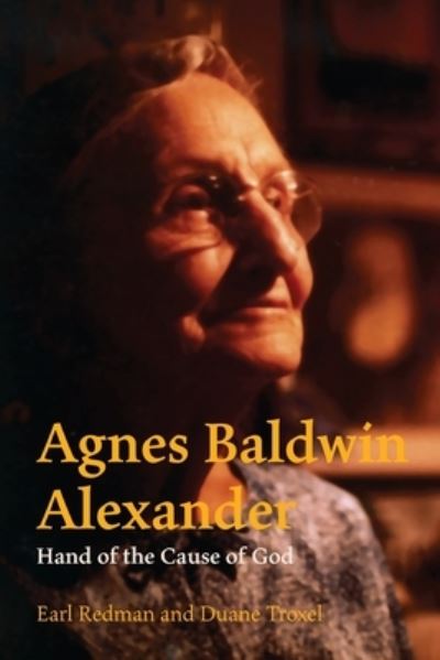 Agnes Baldwin Alexander Hand of the Cause of God - Earl Redman - Books - Ronald Publisher, Limited, George - 9780853986478 - May 6, 2022