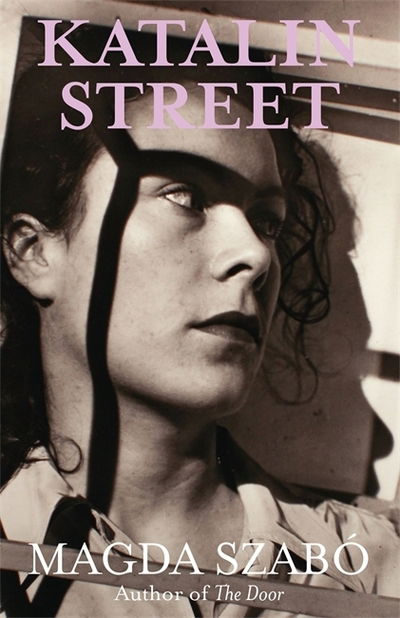 Cover for Magda Szabo · Katalin Street: WINNER of the 2018 PEN Translation Prize (Taschenbuch) (2020)