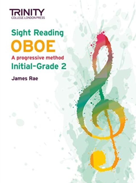 Sight Reading Oboe: Grades 1-2 - James Rae - Libros - Trinity College London Press - 9780857368478 - 12 de noviembre de 2021