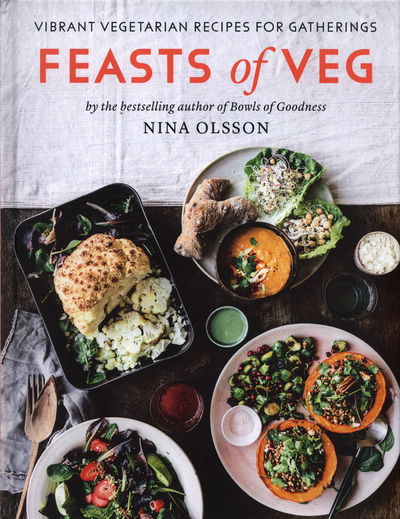 Cover for Nina Olsson · Feasts of Veg: Vibrant vegetarian recipes for gatherings (Hardcover Book) (2018)