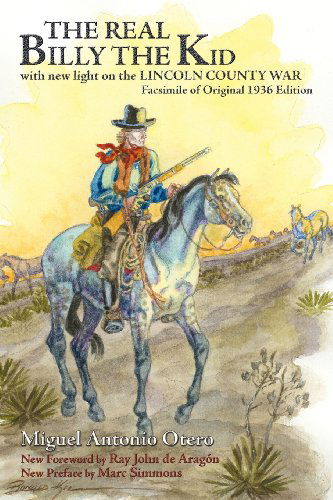 Cover for Miguel  Antonio Otero · The Real Billy the Kid (Southwest Heritage Series) (Paperback Book) [Facsimile of Original 1936 edition] (2006)