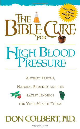 Cover for Don Colbert · The Bible Cure for High Blood Pressure (Paperback Book) [Presumed 1st As Edition Not Stated edition] (2001)