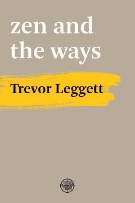 Cover for Trevor Leggett · Zen And The Ways (Paperback Book) (2017)