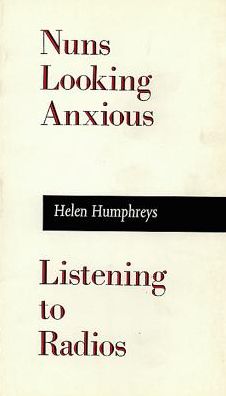 Cover for Helen Humphreys · Nuns Looking Anxious, Listening to Radios (Paperback Book) (1990)