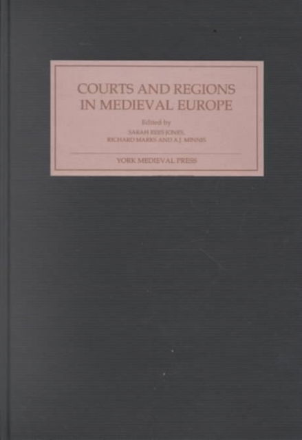 Cover for Sarah Rees Jones · Courts and Regions in Medieval Europe (Hardcover Book) (2000)