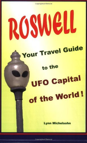 Cover for Lynn Michelsohn · Roswell, Your Travel Guide to the Ufo Capital of the World! (Paperback Bog) (2008)