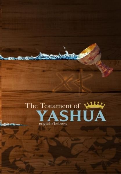 Cover for JediYAH Melek · The Testament of Yashua (Pocketbok) (2018)
