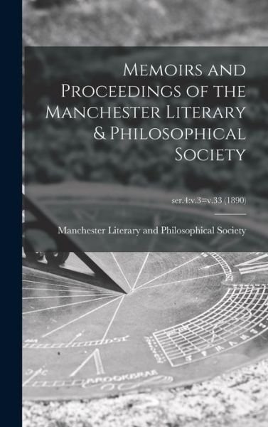Memoirs and Proceedings of the Manchester Literary & Philosophical Society; ser.4 - Manchester Literary and Philosophical - Books - Legare Street Press - 9781013844478 - September 9, 2021