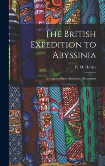 Cover for H. M. (Henry Montague) 1842- Hozier · British Expedition to Abyssinia (Bog) (2022)