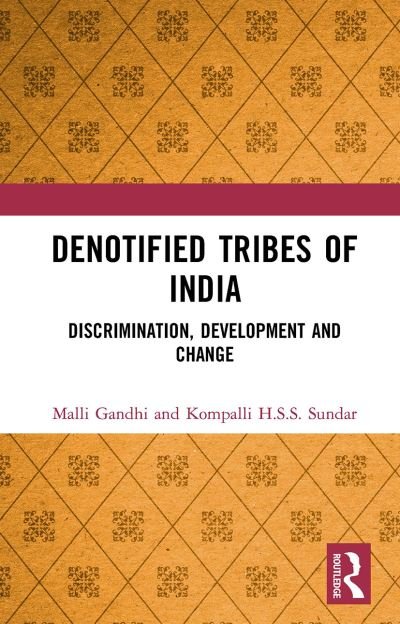 Cover for Malli Gandhi · Denotified Tribes of India: Discrimination, Development and Change (Paperback Book) (2024)