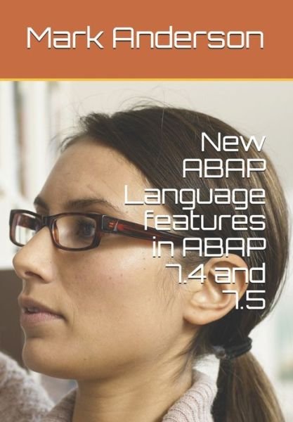 Cover for Mark Anderson · New ABAP Language features in ABAP 7.4 and 7.5 (Paperback Bog) (2019)