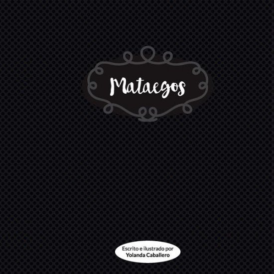 Cover for Yolanda Caballero · Mataegos (Pocketbok) (2019)