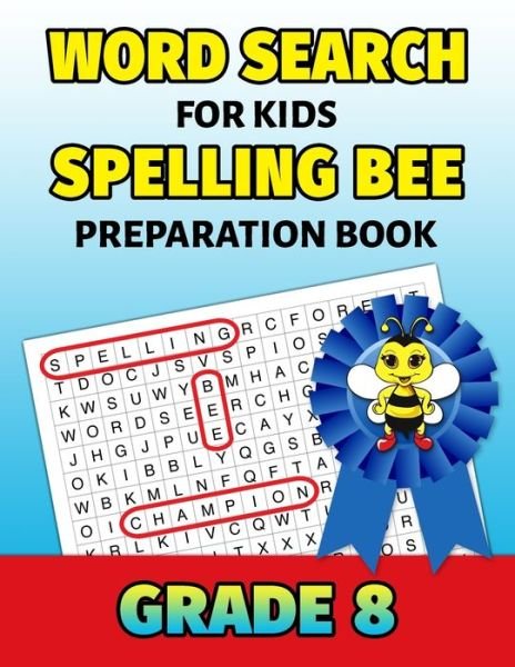 Cover for Puzzle Mastery Press · Word Search For Kids Spelling Bee Preparation Book Grade 8 (Paperback Book) (2019)