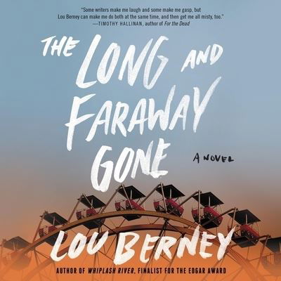 The Long and Faraway Gone A Novel - Lou Berney - Music - Harpercollins - 9781094063478 - July 6, 2021