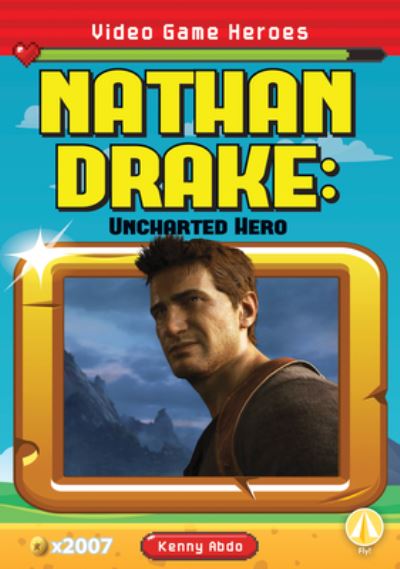 Cover for Kenny Abdo · Nathan Drake (Hardcover Book) (2020)