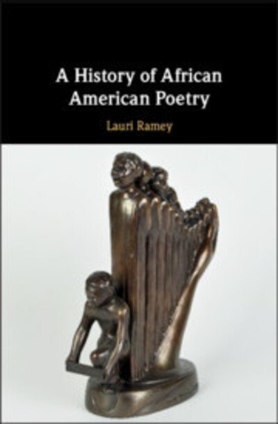 Cover for Lauri Ramey · A History of African American Poetry (Hardcover bog) (2019)
