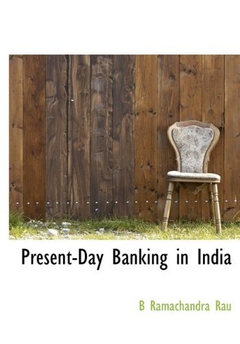 Cover for B Ramachandra Rau · Present-day Banking in India (Paperback Book) [Large Type edition] (2011)