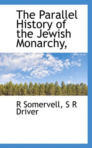 Cover for S R Driver · The Parallel History of the Jewish Monarchy, (Paperback Book) (2009)