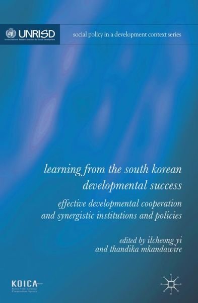 Cover for Ilcheong Yi · Learning from the South Korean Developmental Success: Effective Developmental Cooperation and Synergistic Institutions and Policies - Social Policy in a Development Context (Hardcover Book) (2014)