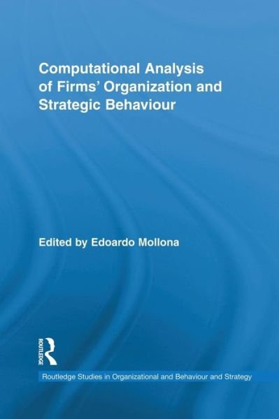 Cover for Edoardo Mollona · Computational Analysis of Firms’ Organization and Strategic Behaviour - Routledge Research in Strategic Management (Paperback Book) (2015)