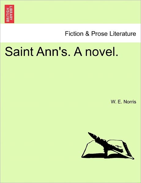 Cover for W E Norris · Saint Ann's. a Novel. (Paperback Book) (2011)