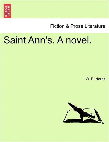 Cover for W E Norris · Saint Ann's. a Novel. (Paperback Bog) (2011)