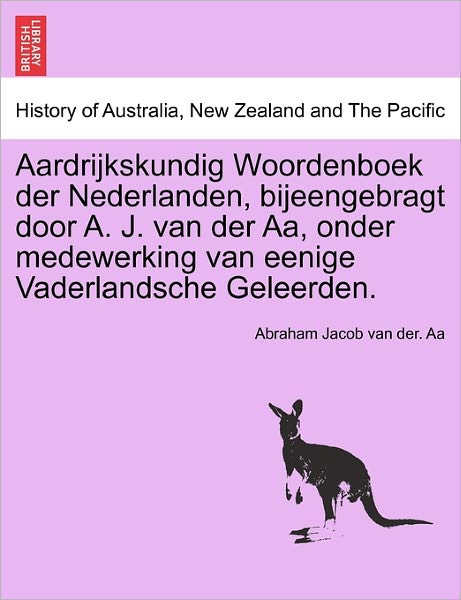 Cover for Abraham Jacob Van Der Aa · Aardrijkskundig Woordenboek Der Nederlanden, Bijeengebragt Door A. J. Van Der AA, Onder Medewerking Van Eenige Vaderlandsche Geleerden. Achteste Deel (Paperback Book) (2011)