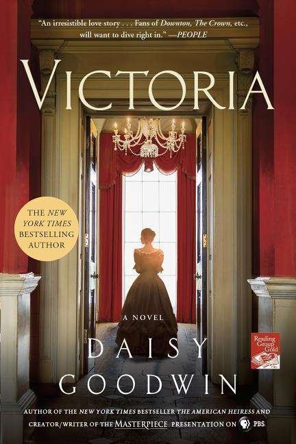 Cover for Daisy Goodwin · Victoria: A Novel (Paperback Book) (2017)